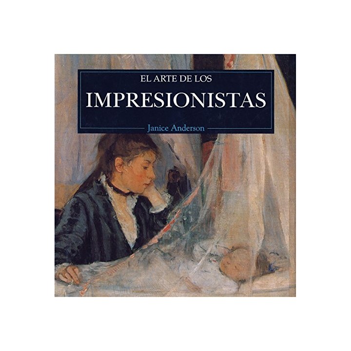 El Arte De Los Impresionistas